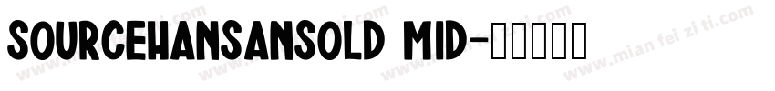 SourceHansansold mid字体转换